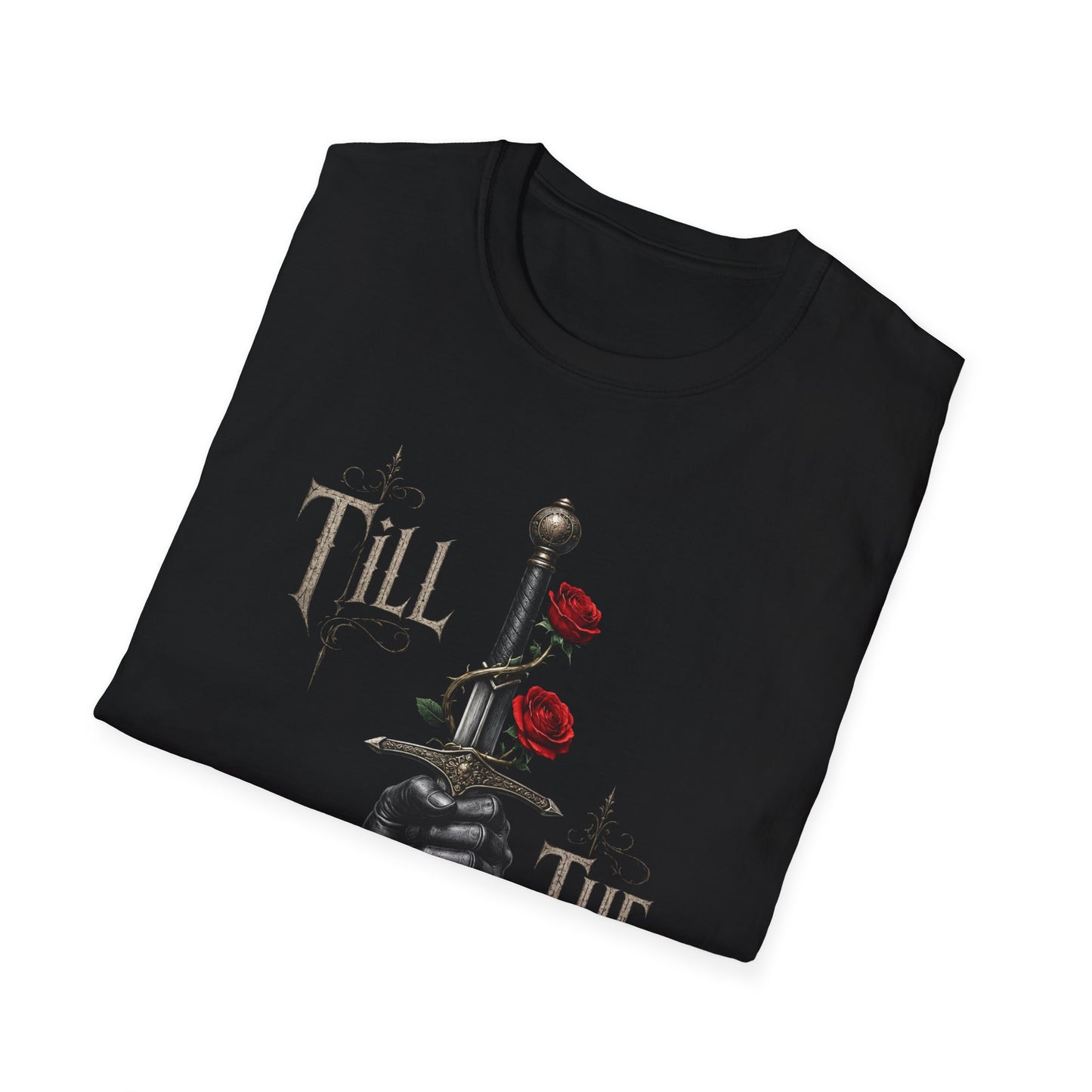 Till The End dagger and roses T-Shirt | Gothic knight hand, dark romance design