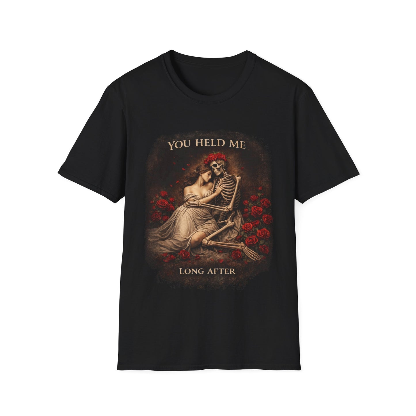 You Held Me Long After T-Shirt | Apocalypse Embrace