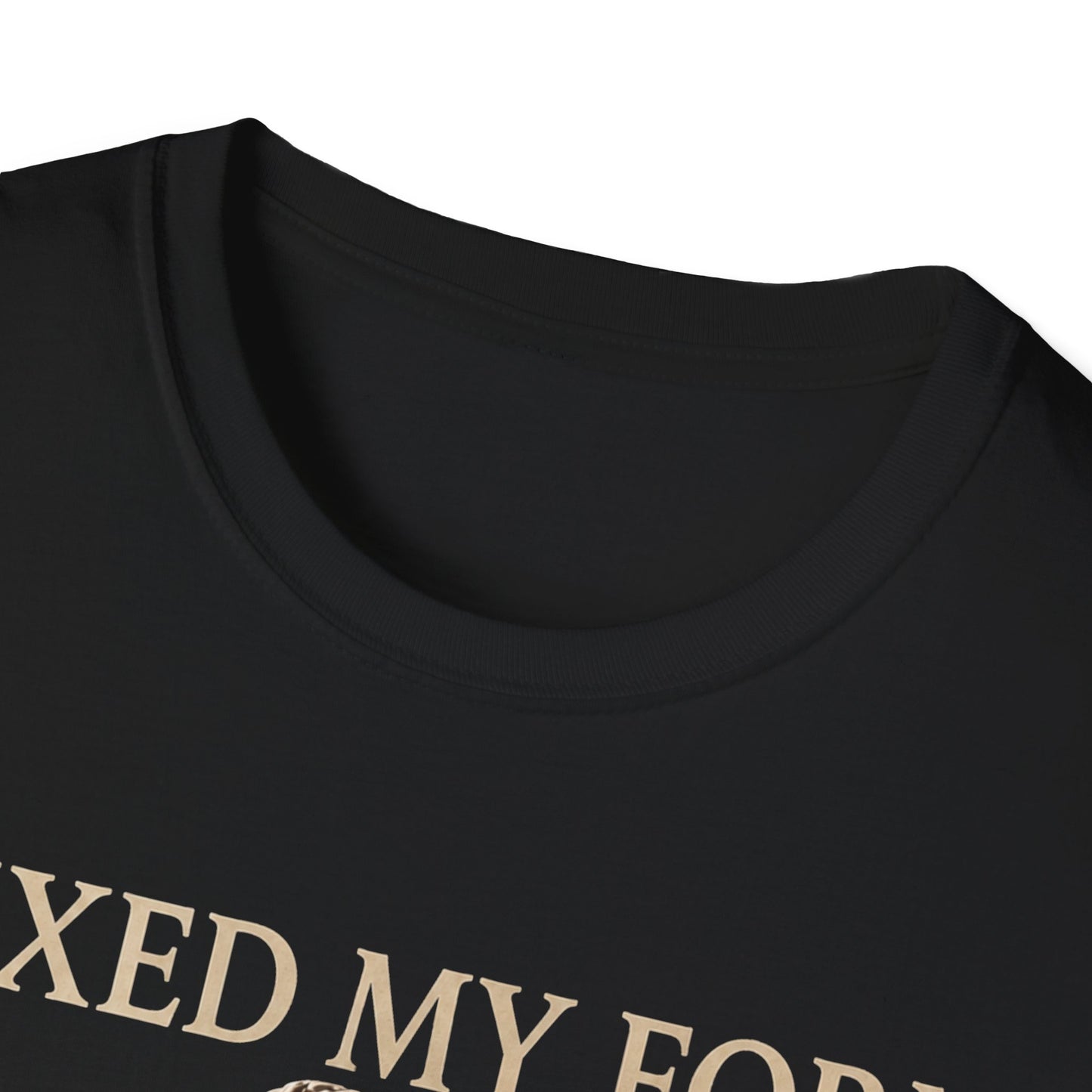 I Fixed My Form Not My Life T-Shirt — Fitness Gym Motivational Tee