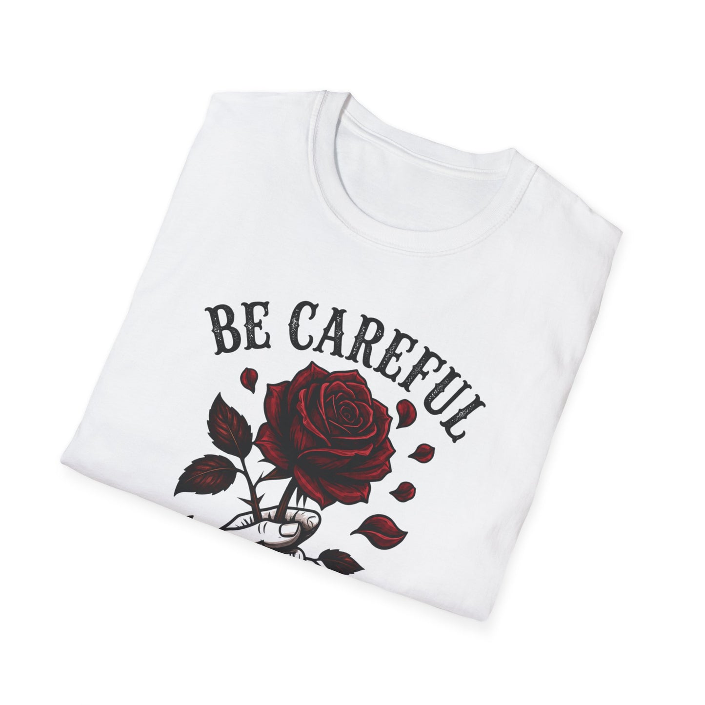 Be Careful Rose Illustration T-Shirt | Hand Holding Thorny Rose, I Wasn't Cut Out For This