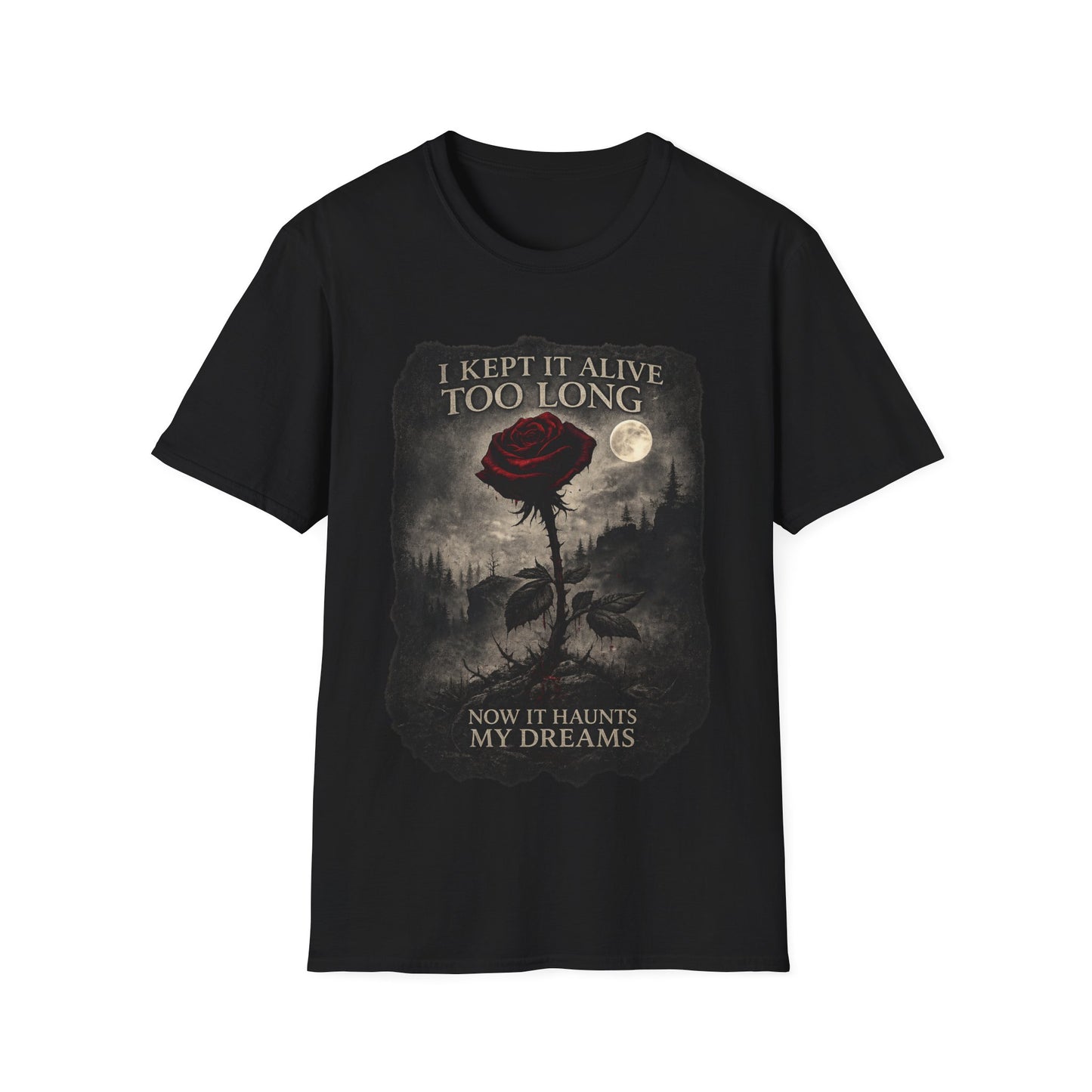 I Kept It Alive Too Long Rose graphic T-Shirt