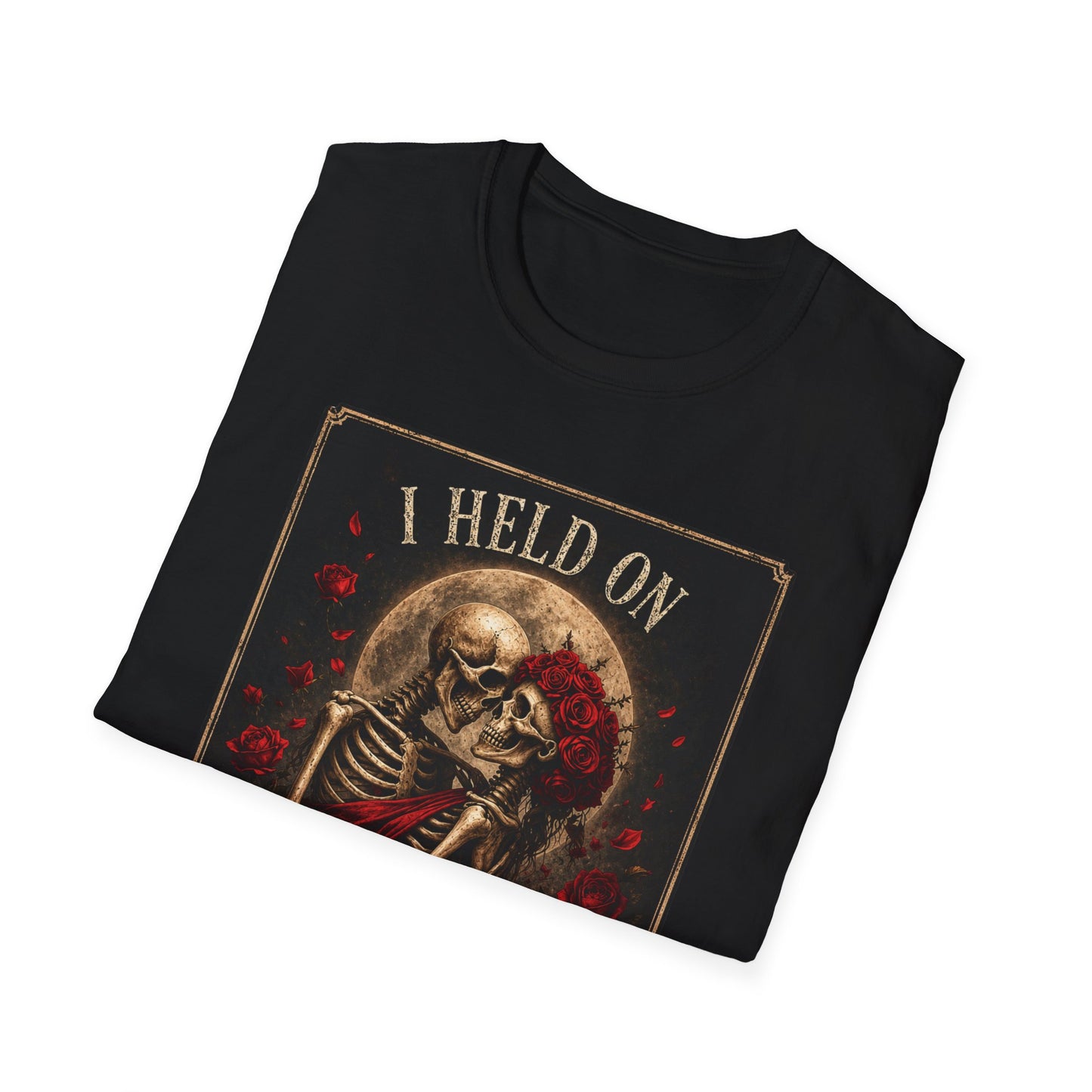 Skeleton Embrace Roses T-Shirt | I Held On Long After It Died