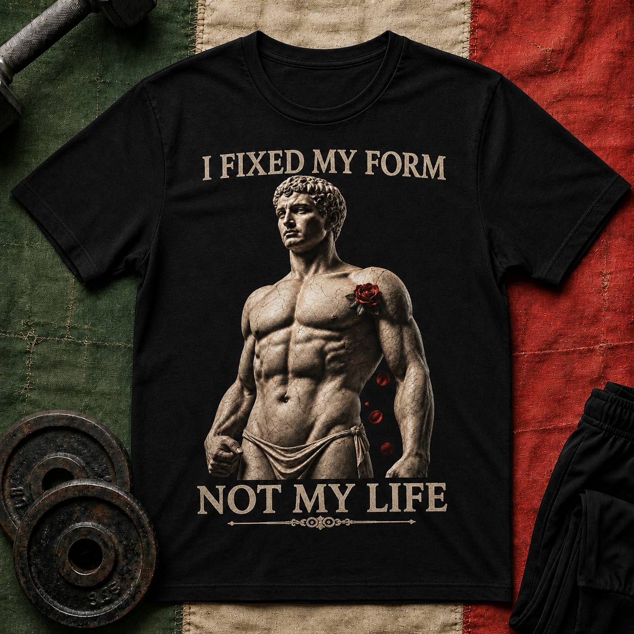 I Fixed My Form Not My Life T-Shirt — Fitness Gym Motivational Tee