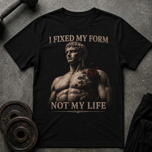 I Fixed My Form Not My Life