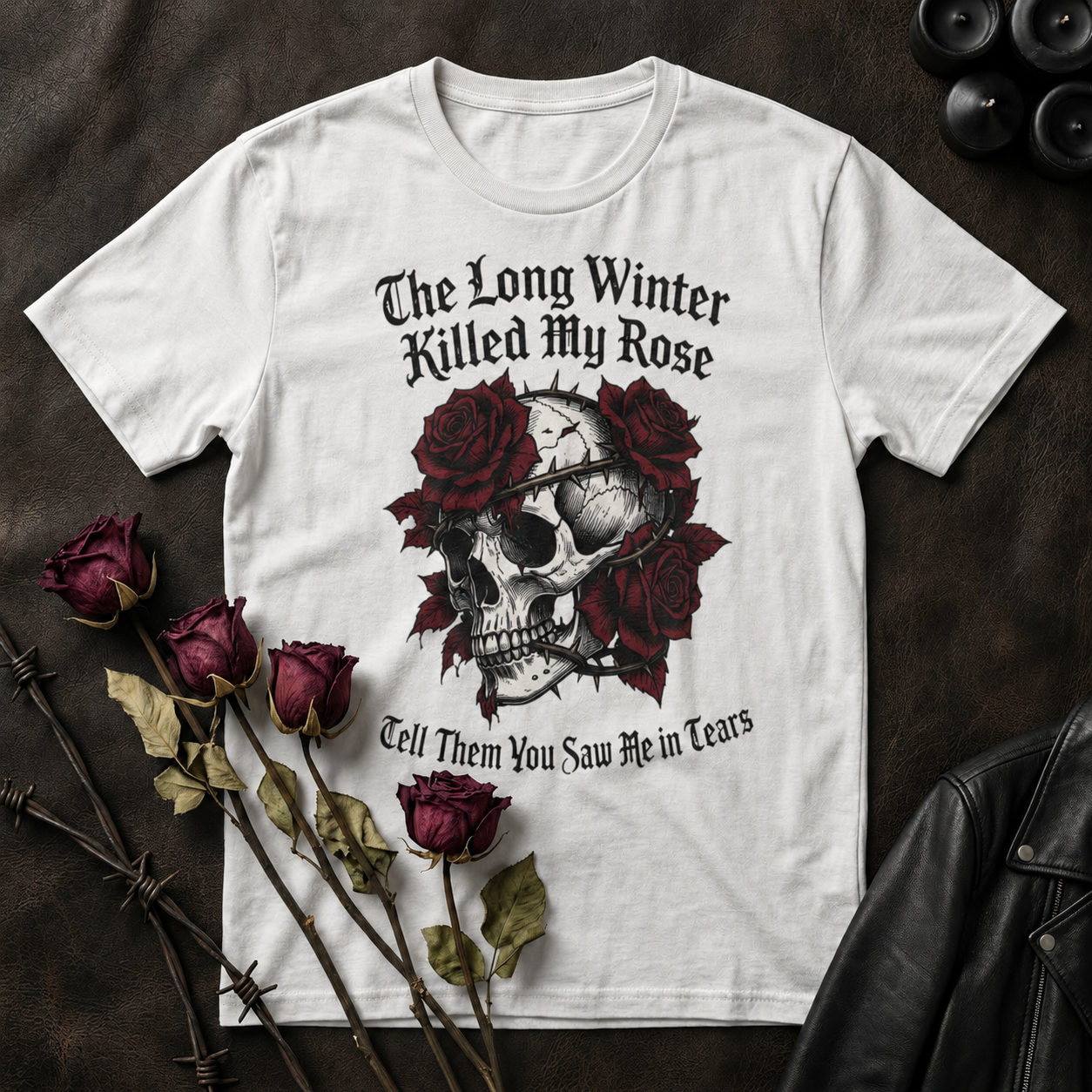Skull with Red Roses T-Shirt | The Long Winter Killed My Rose, Tell Them You Saw Me In Tears
