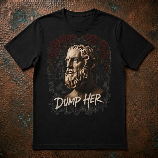 Stoic Bust with "Dump Her" Phrase T-Shirt | Classical Statue Graphic Tee