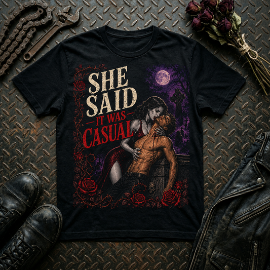 She Said It Was Casual Graphic T-Shirt — Gothic Vampire Sexiness Tee