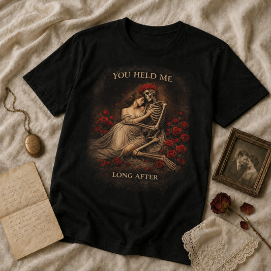 You Held Me Long After T-Shirt | Apocalypse Embrace