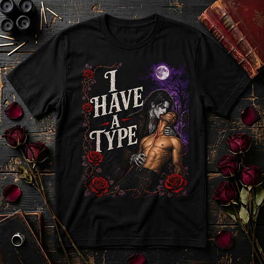 Vampire Sexy Bromance -I Have A Type Classy Anne Rice Style Tee