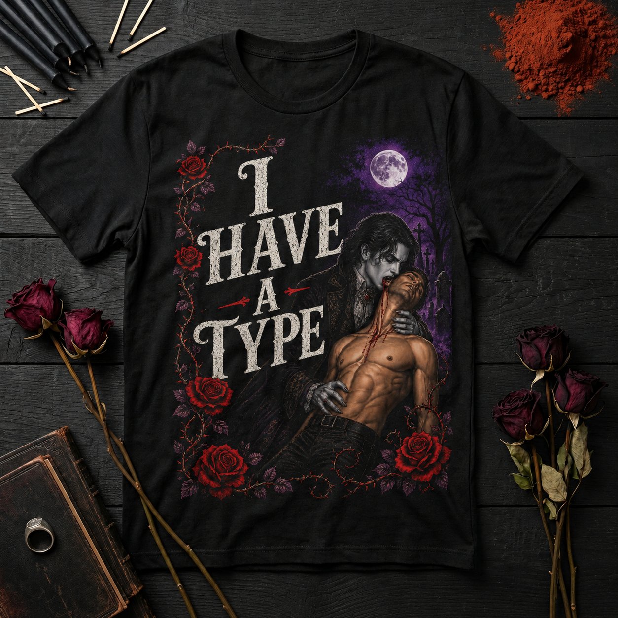 Vampire Sexy Bromance -I Have A Type Classy Anne Rice Style Tee