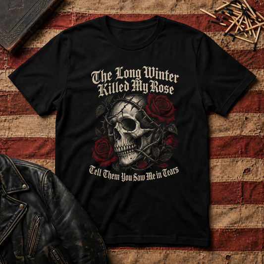 The Long Winter Killed My Rose |